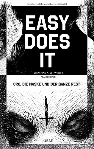  - Easy does it: CRO, die Maske und der ganze Rest