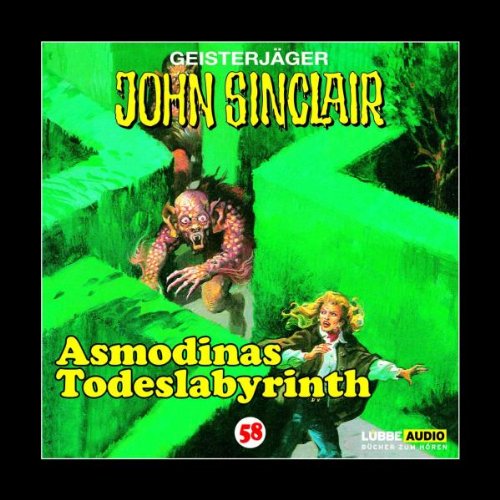  - John Sinclair - Folge 58: Asmodinas Todeslabyrinth (II/II). Hörspiel.: Geisterjäger John Sinclair, 58