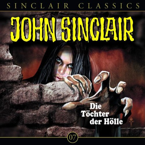  - John Sinclair Classics - Folge 7 : Die Tochter der Hölle