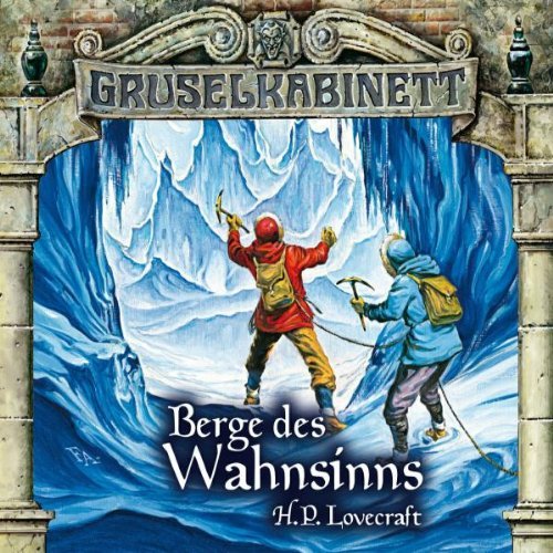 Gruselkabinett 44+45 - Gruselkabinett, Folge 44 + 45: Berge des Wahnsinns