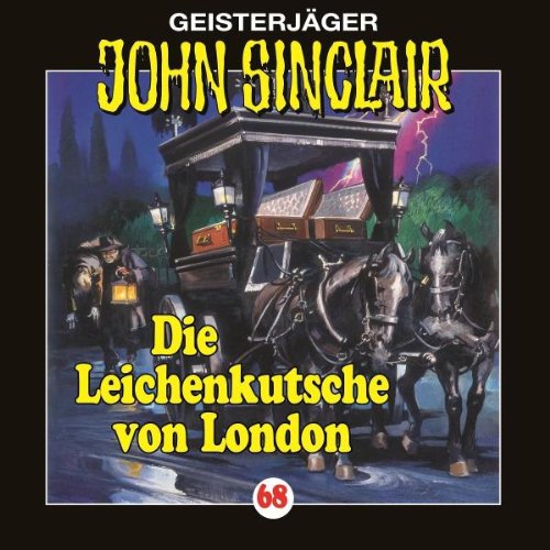 John Folge 68 Sinclair - Die Leichenkutsche Von London