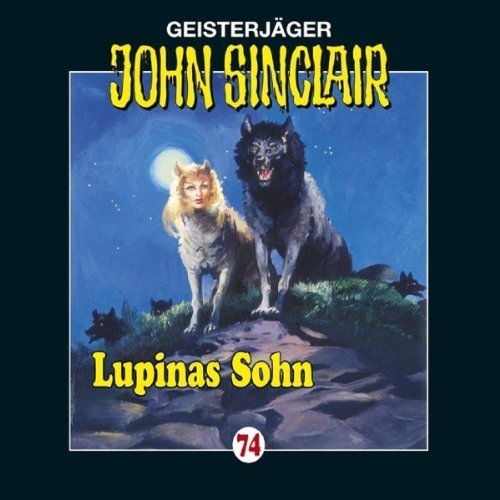  - John Sinclair - Folge 74: Lupinas Sohn. (2. Teil).