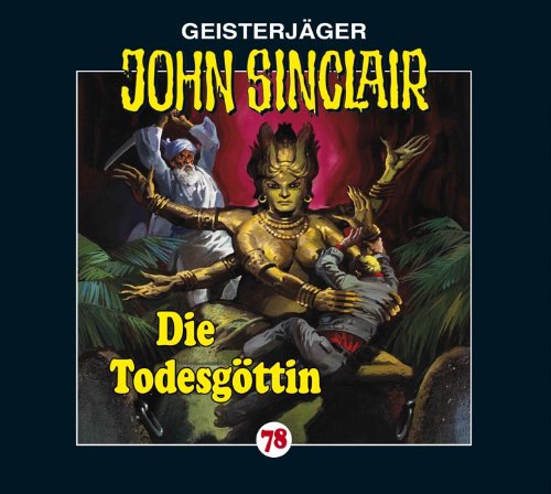 John Sinclair Folge 78 - Die Todesgöttin