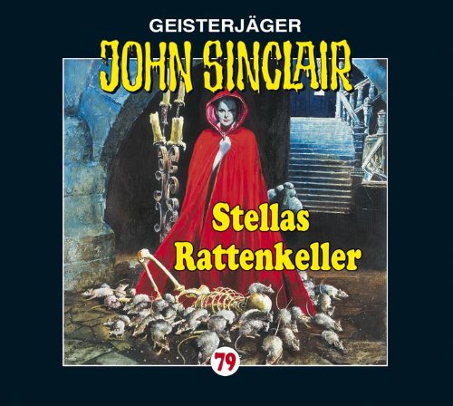 John Sinclair Folge 79 - Stellas Rattenkeller