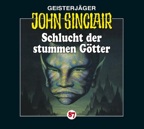  - John Sinclair - Folge 87: Schlucht der stummen Götter.