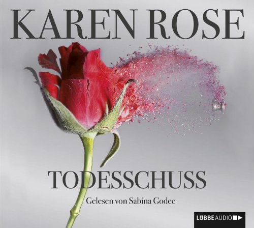 Rose , Karen - Todesschuss