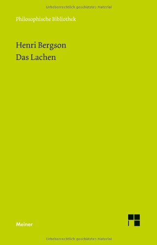  - Das Lachen: Le rire. Ein Essay über die Bedeutung des Komischen