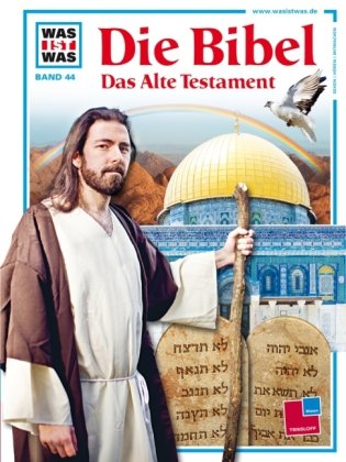  - WAS IST WAS, Band 44:  Die Bibel - Das Alte Testament