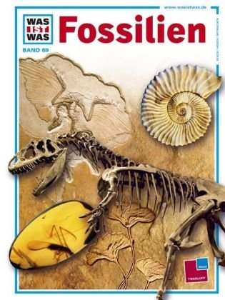  - WAS IST WAS, Band 69: Fossilien