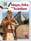  - GEOlino Extra / 26/2011 Maya, Inka und Azteken