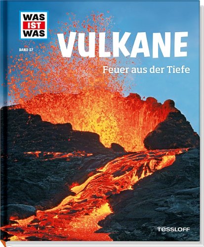  - Was ist was Bd. 057: Vulkane. Feuer aus der Tiefe