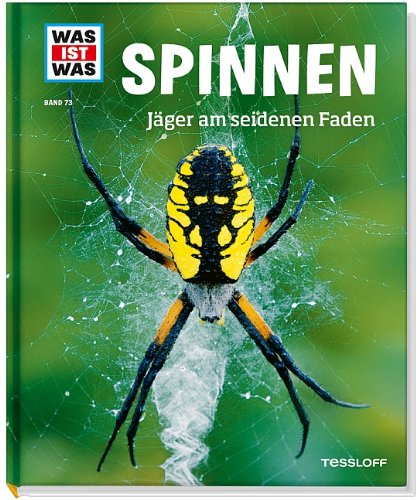  - Was ist was Bd. 073: Spinnen. Jäger am seidenen Faden