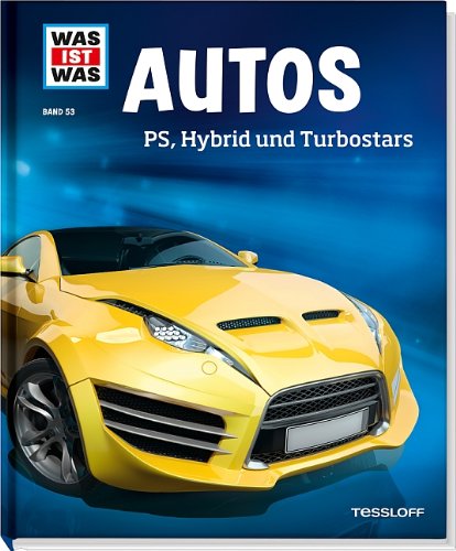  - Was ist was Bd. 053: Autos. PS, Hybrid und Turbostars