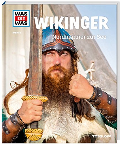  - WAS IST WAS Band 58 Wikinger. Nordmänner zur See (WAS IST WAS Sachbuch, Band 58)