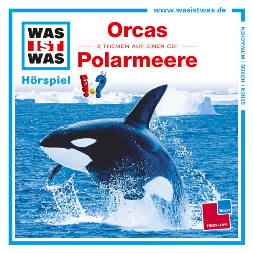 Was Ist Was - Folge 50: Orcas/Polarmeere