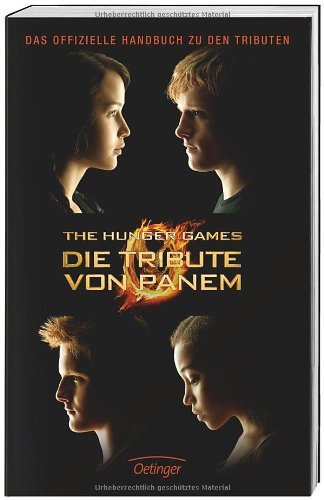  - The Hunger Games. Die Tribute von Panem. Handbuch: Das offizielle Handbuch zu den Tributen