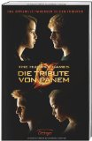  - The Hunger Games. Die Tribute von Panem: Das offizielle Buch zum Film