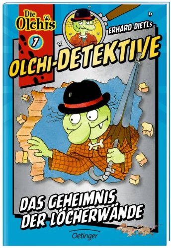  - Olchi-Detektive. Das Geheimnis der Löcherwände