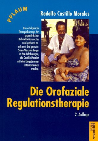  - Die Orofaziale Regulationstherapie