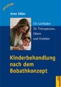  - Zeig, was Du kannst. Ein Leitfaden für Therapeuten, Eltern und Erzieher: Die Behandlung von Säuglingen und Kindern nach dem Bobath-Konzept. Ein Leitfaden für Therapeuten, Eltern und Erzieher