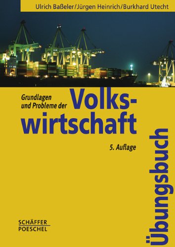  - Grundlagen und Probleme der Volkswirtschaft: Übungsbuch