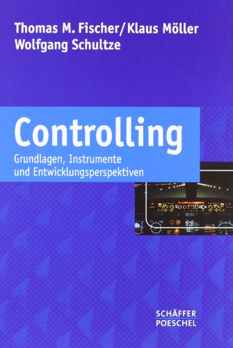  - Controlling: Grundlagen, Instrumente und Entwicklungsperspektiven