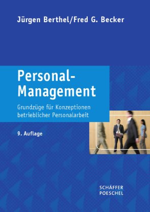  - Personal-Management: Grundzüge für Konzeptionen betrieblicher Personalarbeit