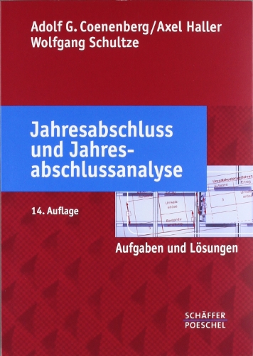  - Jahresabschluss und Jahresabschlussanalyse: Aufgaben und Lösungen