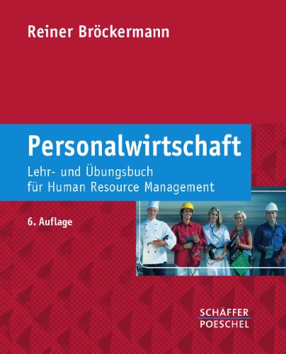  - Personalwirtschaft: Lehr- und Übungsbuch für Human Resource Management