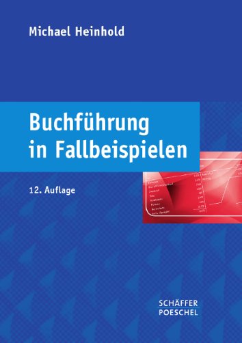  - Buchführung in Fallbeispielen