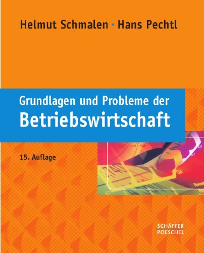  - Grundlagen und Probleme der Betriebswirtschaft