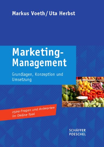  - Marketing-Management: Grundlagen, Konzeption und Umsetzung