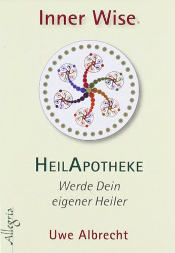  - Inner Wise Heilapotheke: Werde Dein eigener Heiler