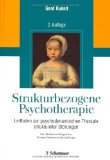  - Psychodynamische Psychotherapie,  Die Arbeit an Konflikt, Struktur und Trauma