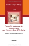  - Gesundheitsökonomie. Lehrbuch für Mediziner und andere Gesundheitsberufe