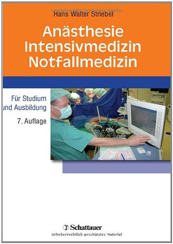  - Anästhesie- Intensivmedizin - Notfallmedizin Für Studium und Ausbildung