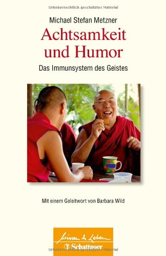  - Achtsamkeit und Humor: Das Immunsystem des Geistes