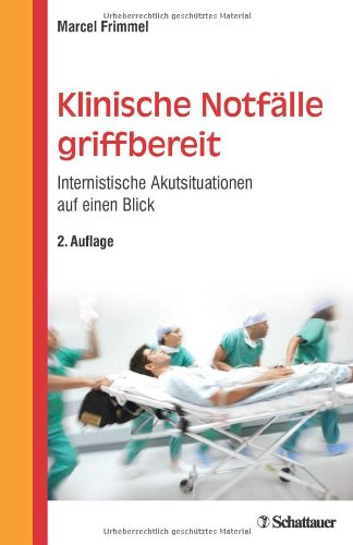  - Klinische Notfälle griffbereit: Internistische Akutsituationen auf einen Blick