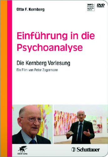  - Einführung in die Psychoanalyse - Die Kernberg-Vorlesung