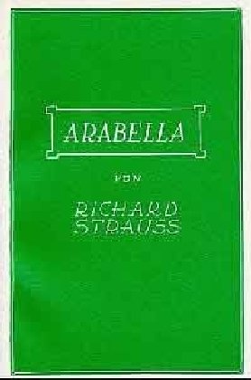  - Arabella: Lyrische Komödie in drei Aufzügen von Hugo von Hofmannsthal. op. 79. Textbuch/Libretto.