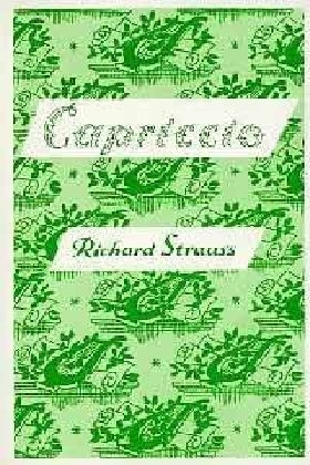  - Capriccio: Ein Konversationsstück für Musik in einem Aufzug. op. 85. Textbuch/Libretto.