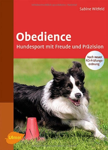  - Obedience: Hundesport mit Freude und Präzision