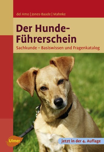  - Der Hundeführerschein: Sachkunde - Basiswissen und Fragenkatalog