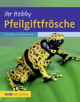  - Ihr Hobby - Pfeilgiftfrösche