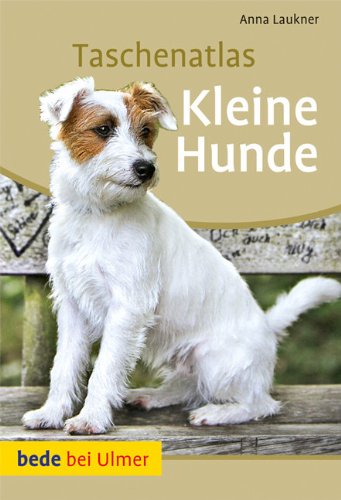  - Taschenatlas Kleine Hunde