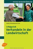  - Pacht und Kauf von Ackerflächen: Sicher kalkulieren - ökonomisch entscheiden