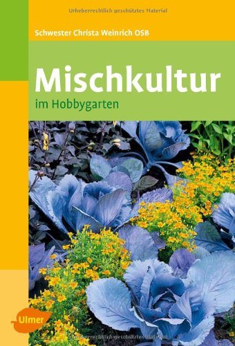  - Mischkultur im Hobbygarten