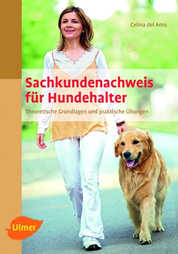  - Sachkundenachweis für Hundehalter: Theoretische Grundlagen und praktische Übungen