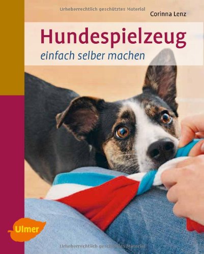  - Hundespielzeug einfach selber machen