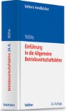  - Übungsbuch zur Einführung in die Allgemeine Betriebswirtschaftslehre